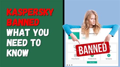 Kaspersky Is Now Banned What You Need To Know YouTube