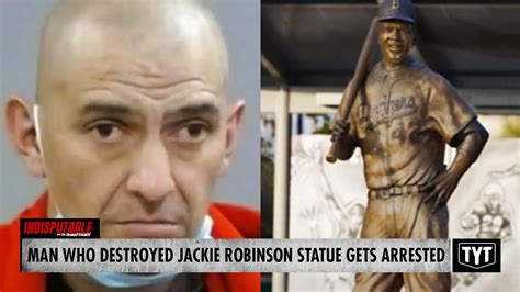 Man Who Stole And Destroyed A Jackie Robinson Statue Gets Arrested Youtube