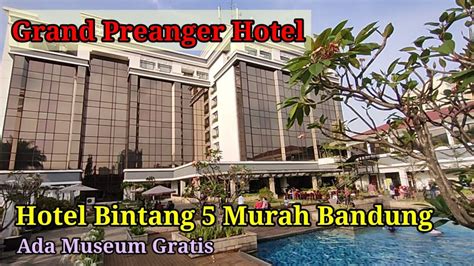 Hotel Bintang Murah Di Bandung Grand Hotel Preanger Bandung Ada