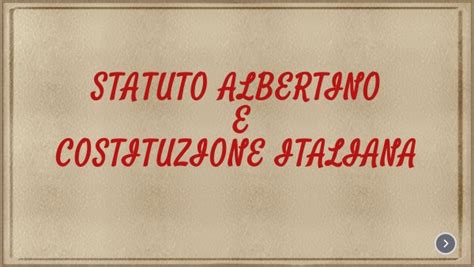 Differenza Tra Lo Statuto Albertino E Costituzione Italiana