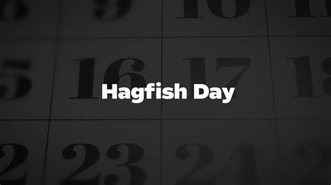 Hagfish Day List Of National Days