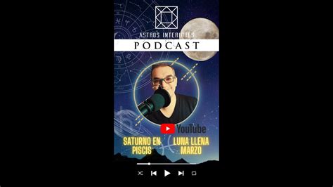 SATURNO EN PISCIS LUNA LLENA MARZO 2023 YouTube