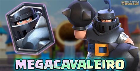 MegaCavaleiro Wiki Da Carta Clash Royale Dicas