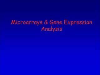 Ppt Gene Expression Analysis Using Microarrays Powerpoint