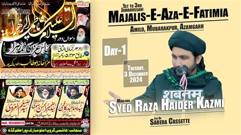 Live Day Maulana Syed Raza Haider Kazmi Saheb Majalis E Aza E