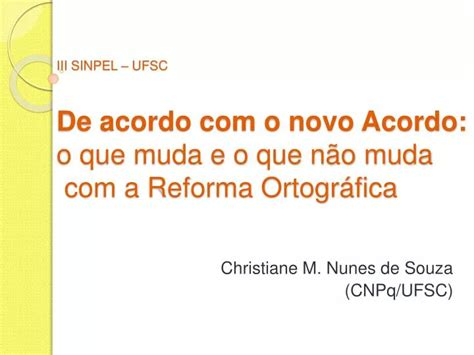 Ppt Iii Sinpel Ufsc De Acordo O Novo Acordo O Que Muda E O Que