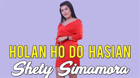 Shety Simamora HOLAN HODO HASIAN Lagu Batak Paling Romantis YouTube