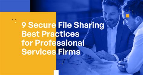 9 Secure File Sharing Best Practices For Professional Services Firms