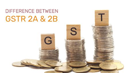 Difference Between GSTR 2A And 2B LegalWiz In