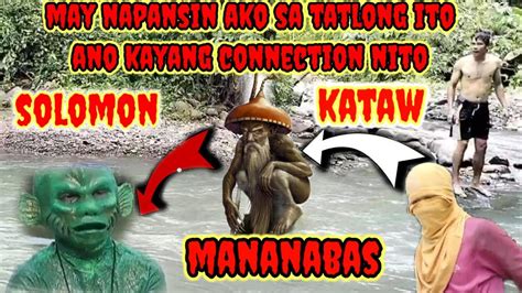 SOLOMON KATAW AT MANANABAS ANO KAYA ANG CONNECTION SA PANGYAYARI NA YO