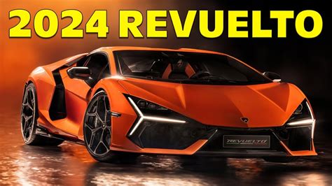 2024 Lamborghini Revuelto Unleashing The Most Insane Naturally