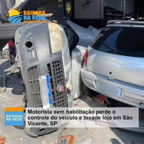 Motorista sem habilitação perde o controle do veículo e invade loja em