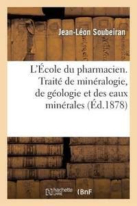 BIBLIO L École Du Pharmacien Traité de Minéralogie de Géologie Et