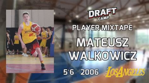 Mateusz Walkowicz Draft Camp Player Mixtape Youtube