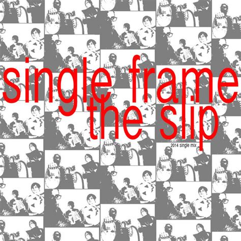 The Slip Mix Sencillo De Single Frame Spotify