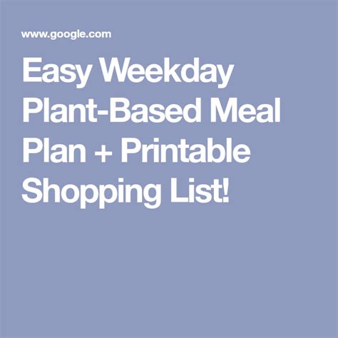 Easy Weekday Plant Based Meal Plan Printable Shopping List Recipe Meal Planning Printable