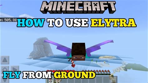 Minecraft Pe How To Use Elytra How To Fly From Ground Mcpe