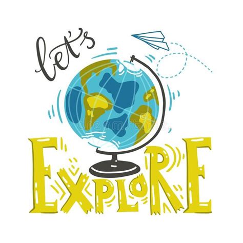 Let S Explore Lettering Composition With World Globe Stock Vector