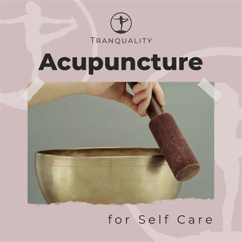 Embracing Acupuncture For Self Care Album By Spa Music Relaxation