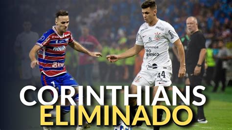 Fortaleza ELIMINA o Corinthians e faz HISTÓRIA YouTube