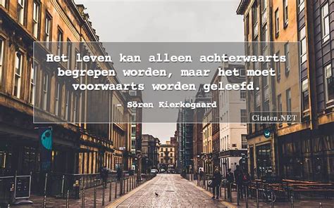 Citaten Net S Ren Kierkegaard Het Leven Kan Alleen Achterwaarts