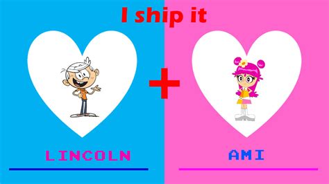 I Ship Lincoln X Ami By Cjrules10576 On Deviantart