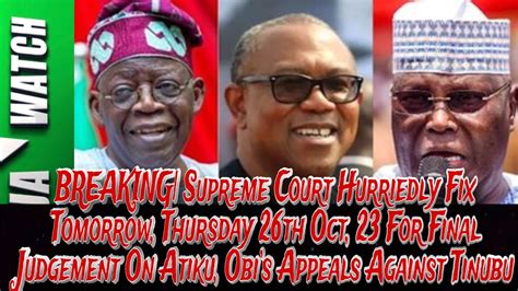 25 10 23 Breaking Scourt Fix 26th Oct 23 Judgement On Atiku Obi