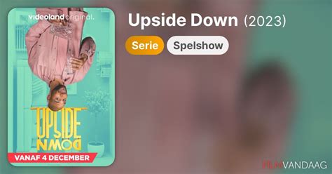 Upside Down Serie 2023 FilmVandaag Nl