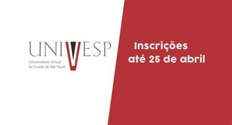 Inscrições Para Vestibular Univesp 2022 Podem Ser Feitas Até O Dia 25