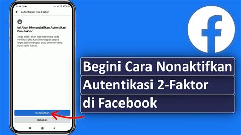 Cara Menonaktifkan Autentikasi Dua Faktor Facebook YouTube