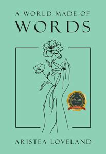 A World Made Of Words By Aristea Loveland Writers Republic Bookshop