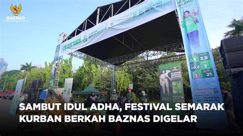 Sambut Idul Adha Festival Semarak Kurban Berkah Baznas Digelar Youtube