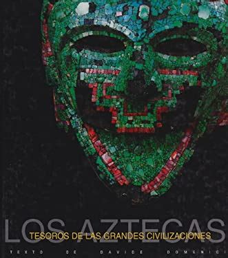 Tesoros De Las Grandes Civilizaciones Aztecas Book By Davide Domenici