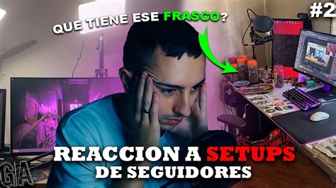 Reaccionando A Setups De Seguidores Gaston Arthur Youtube