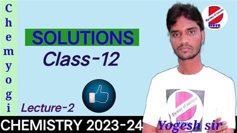 Solutions Class 12 Chemistry Concentration Terms 2023 24 Chemyogi Divya