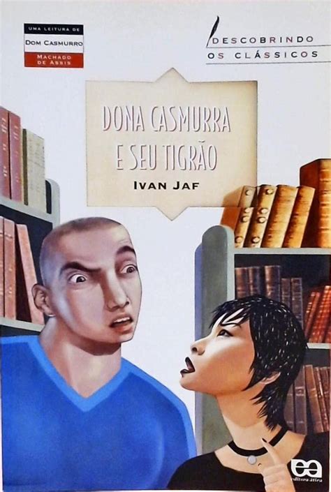 Dona Casmurra E Seu Tigrao - Dona Casmurra E Seu Tigrão - Coleção Descobrindo Os Clássicos (Em ...