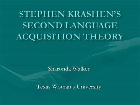 Ppt Stephen Krashen’s Second Language Acquisition Theory Powerpoint Presentation Id 2558454