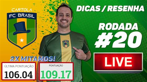 Live Dicas Resenha Rodada Cartola Fc De Novo Mais De