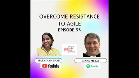 Episode Overcome Resistance To Agile With Mark Metze Youtube