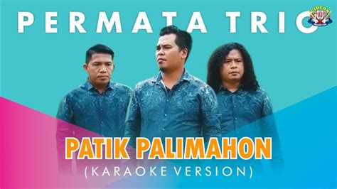 PATIK PALIMAHON ORIGINAL KARAOKE PERMATA TRIO GIDEON MUSIC