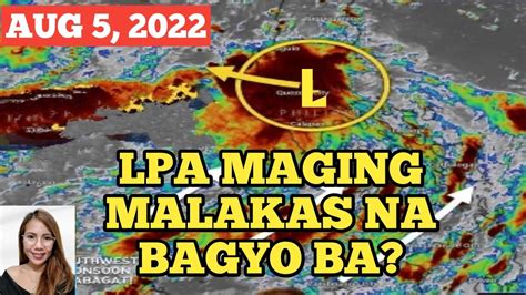 BAGYO At LOW PRESSURE AREA UPDATE AUGUST 5 2022 PAGASA WEATHER FORECAST