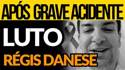 GRANDE NOME M0RRE após GRAVE ACIDENTE amado CANTOR RÉGIS DANESE