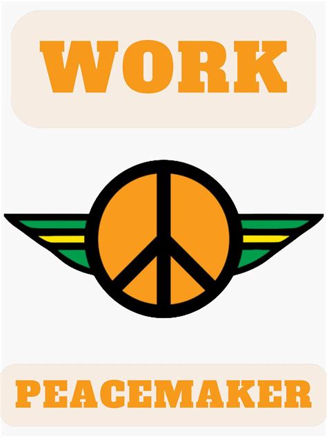 Work Peacemaker Title And Wings Of Peace Sticker For Sale By Jurba