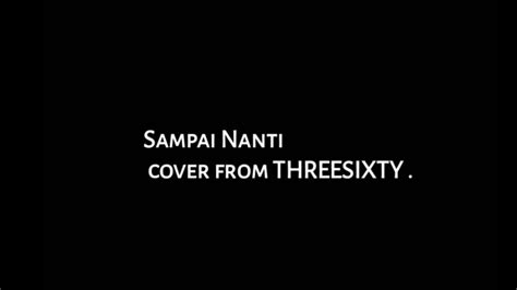 Sampai Nanti THREESIXTY Cover YouTube