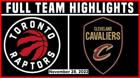 Toronto Raptors Vs Cleveland Cavaliers Full Game Highlights Nov 28