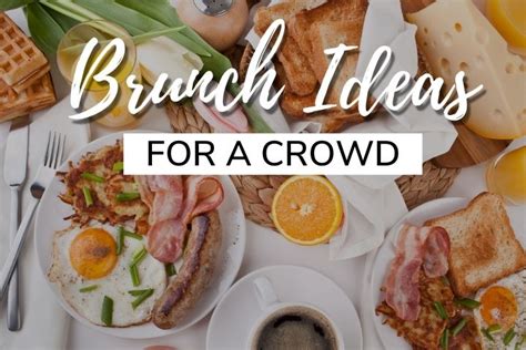 21 Cheap Easy Brunch Ideas For A Crowd - Sparkling Boy Ideas