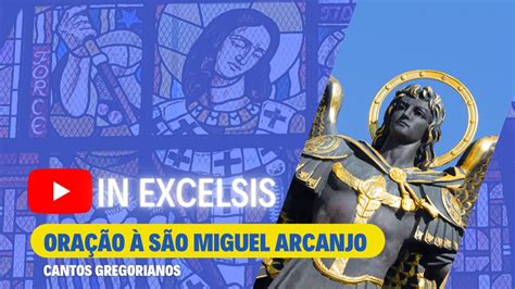 Canto Gregoriano Oração à SÃO MIGUEL ARCANJO Sancte Michael