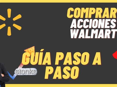 Descubre cómo invertir en Walmart Guía paso a paso para obtener