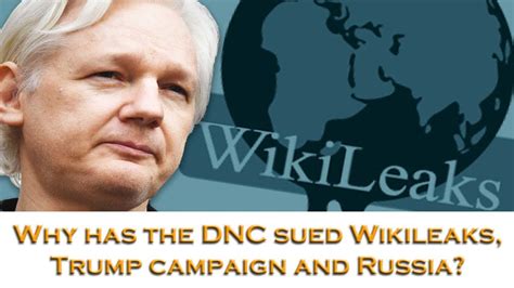 Why Has The Dnc Sued Wikileaks Russia And The Trump Campaign Youtube