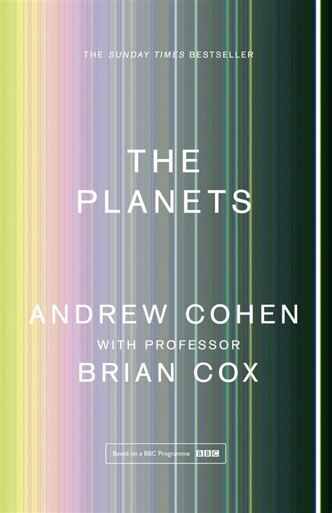 The Planets: A Sunday Times Bestseller: Cox, Professor Brian, Cohen ...